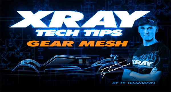 SMI XRAY News XRAY Tech Tips -Zahnradspiel
