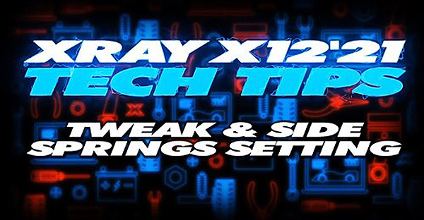 SMI XRAY News Xray Tech Tips X12 Tweak&Side Springs