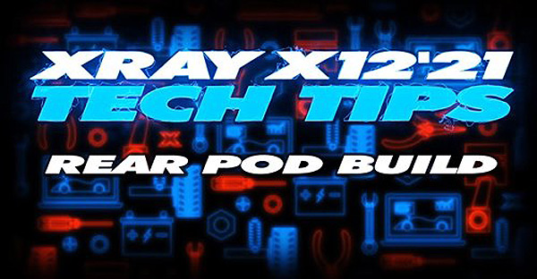 SMI XRAY News XRAY TechTip X12 rear pod build